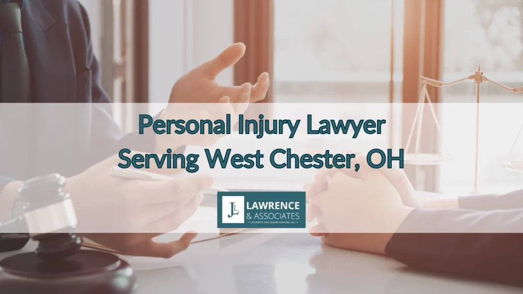 Personal Injury Lawyer Serving West Chester, OH