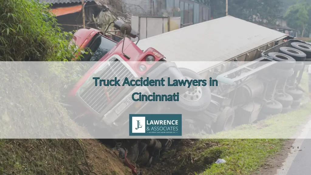 Truck Accident Lawyers in Cincinnati